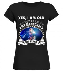 YES I AM OLD AMY MACDONALD