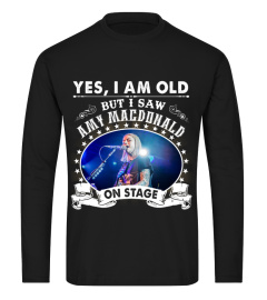 YES I AM OLD AMY MACDONALD