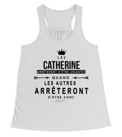 Les Catherine arrêteront d'être chiantes - Edition Limitée