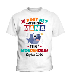 JE DOET HET GEWELDIG MAMA