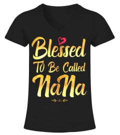 Blessed to Be Called nana T-Shirt
