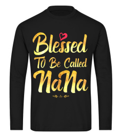 Blessed to Be Called nana T-Shirt