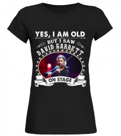 YES I AM OLD DAVID GARRETT