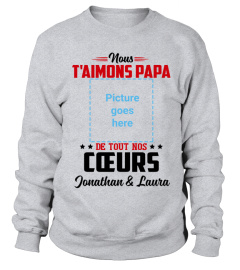 NOUS T'AIMONS PAPA DE TOUT NOTRE COEUR