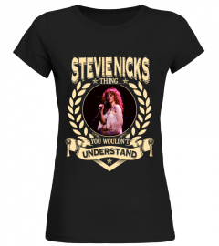 STEVIE NICKS THING YOU WOULDN'T UNDERSTAND