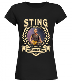 STING THING YOU WOULDN'T UNDERSTAND