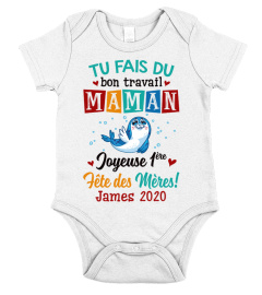 TU FAIS DU BON TRAVAIL MAMAN