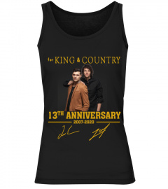 FOR KING & COUNTRY 13TH ANNIVERSARY