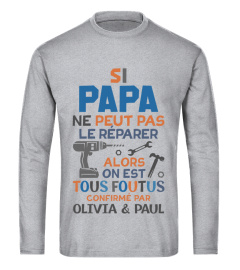 SI PAPA NE PEUT PAS LE RÉPARER ALORS ON EST TOUS FOUTUS