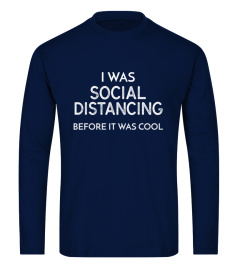 I was social Distancing before it was cool