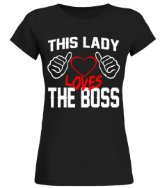 THIS LADY LOVES THE BOSS