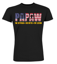 Papaw The Veteran The Myth The Legend Shirt Fathers Day Gift