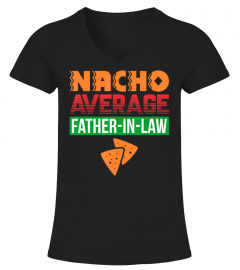 Funny Father in Law Wedding Gift Dad Nacho Fathers Day Shirt T-Shirt