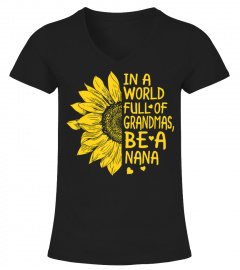 In a world full of grandmas be NaNa Sunflower Gift T-Shirt