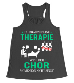 ICH BRAUCHE EINE THERAPIE WEIL DER CHOR MOMENTAN NICHT SINGT