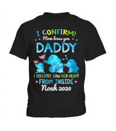 I CONFIRM MOM LOVES YOU DADDY