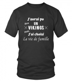 J'aurai pu être un Vikings mais j'ai choisi la vie de famille