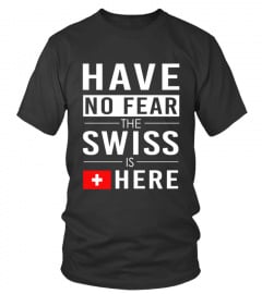 Have No Fear The Swiss Is Here !!
