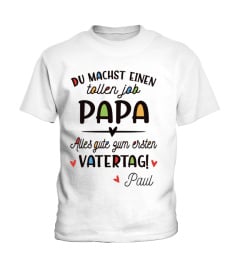 DU MACHST EINEN TOLLEN JOB PAPA