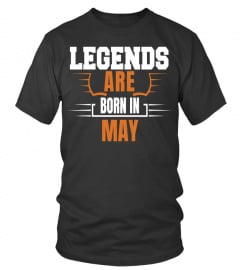 Legends Are Born In May Birthday Gifts