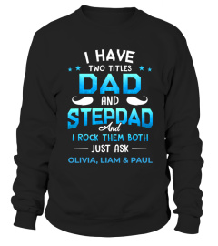 I HAVE TWO TITLES DAD AND STEPDAD