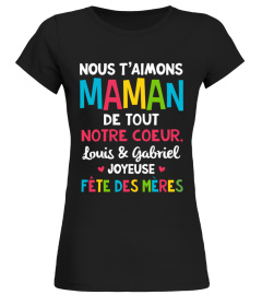 NOUS T'AIMONS MAMAN DE TOUT NOTRE COEUR