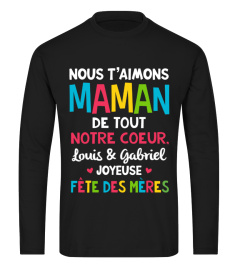 NOUS T'AIMONS MAMAN DE TOUT NOTRE COEUR