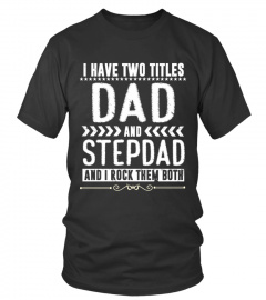 Best Dad and Stepdad Shirt Cute Fathers Day Gift from Wife T-Shirt