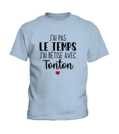 J'AI BÊTISE AVEC TONTON