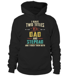 I have two titles dad and stepdad