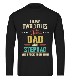 I have two titles dad and stepdad