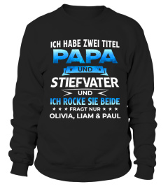 ICH HABE ZWEI TITEL VATER UND PAPA UND ICH ROCKE SIE BEIDE