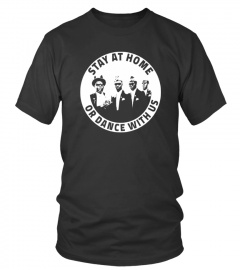 Stay at home or dance with us T-Shirt | Coffin Dance meme T-Shirt