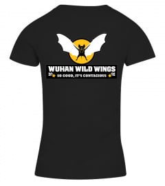 Wuhan Wild Wings T-shirt So Good It's Contagious Backside