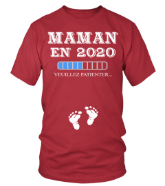 MAMAN EN 2020 VEUILLEZ PATIENTER