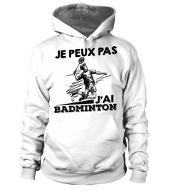 Je peux pas - Badminton