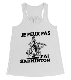 Je peux pas - Badminton