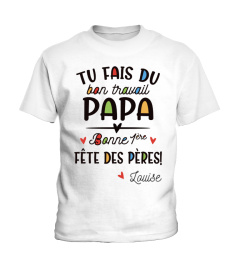 TU FAIS DU BON TRAVAIL PAPA