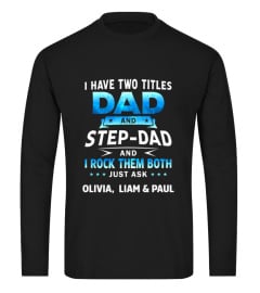 I have two titles dad and stepdad and i rock them both.