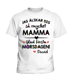 JAG ALSKAR DIG SA MYCKET MAMMA