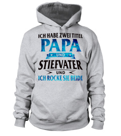 ICH HABE ZWEI TITEL PAPA UND STIEFVATER