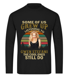 GREW UP LISTENING TO GWEN STEFANI