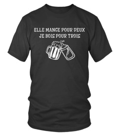 ELLE MANGE POUR DEUX - JE BOIS POUR TROIS