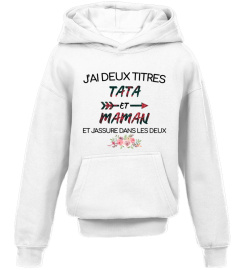 J'ai deux titres tata et maman
