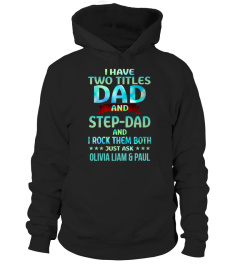 I HAVE TWO TITLES DAD AND STEPDAD AND I ROCK THEM BOTH