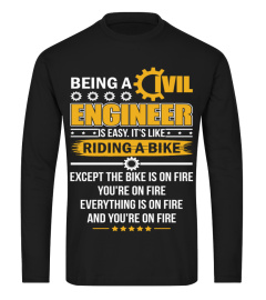 Being A Civil Engineer Is Easy Its Like Riding A T-Shirt