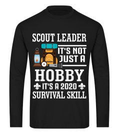 Scout Leader Not Just A Hobby 2020 Survival Skill