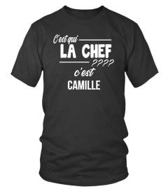 C'est qui la chef ???? c'est Camille - Edition Limitée