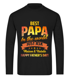 BEST PAPA IN THE WORLD JUST ASK