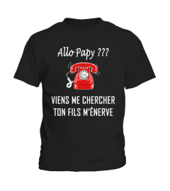 Allo Papy ?  Ton fils m'énerve